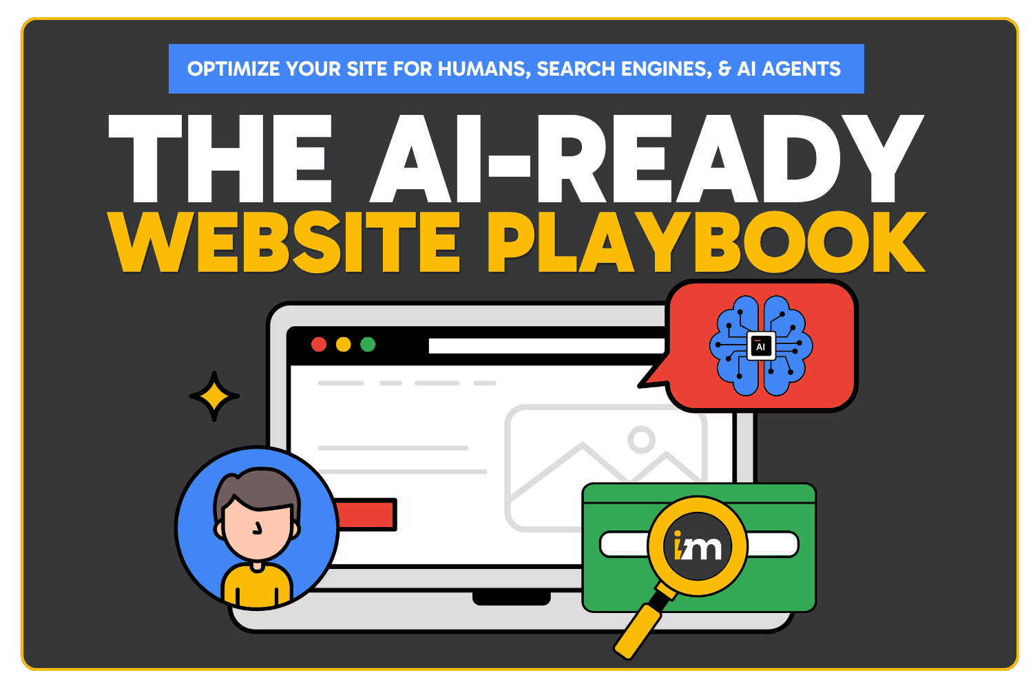 The AI-Ready Website Playbook: 4 Optimization Layers for Humans, Search Engines, and AI Agents